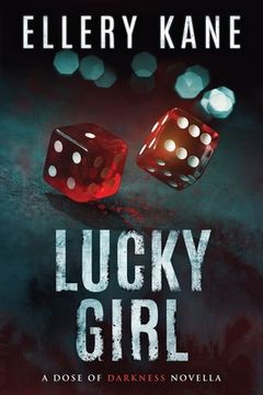 portada Lucky Girl: A Dose of Darkness Novella (en Inglés)