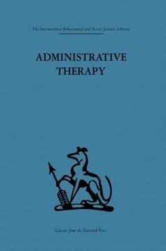 portada Administrative Therapy: The Role of the Doctor in the Therapeutic Community