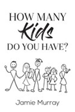 portada How Many Kids do you Have? (en Inglés)