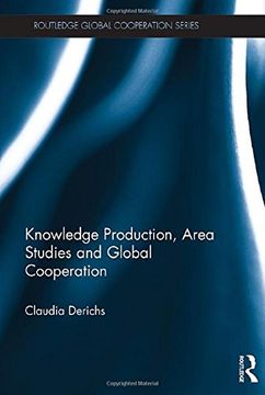 portada Knowledge Production, Area Studies and Global Cooperation (Routledge Global Cooperation Series)