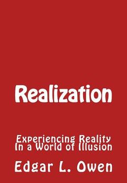 portada Realization: Experiencing Reality In a World of Illusion (en Inglés)