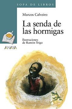 portada La Senda De Las Hormigas (Literatura Infantil (6-11 Años) - Sopa De Libros)
