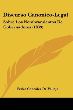 portada Discurso Canonico-Legal: Sobre los Nombramientos de Gobernadores (1839)