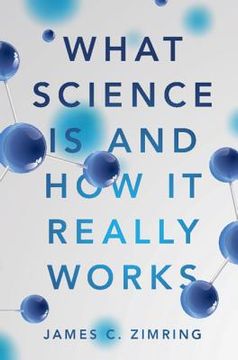 portada What Science Is And How It Really Works (en Inglés)