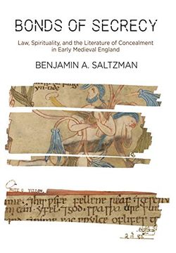 portada Bonds of Secrecy: Law, Spirituality, and the Literature of Concealment in Early Medieval England (The Middle Ages Series) (en Inglés)