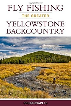 portada Fly Fishing the Greater Yellowstone Backcountry (en Inglés)