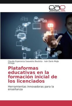 portada Plataformas educativas en la formación inicial de los licenciados: Herramientas innovadoras para la enseñanza