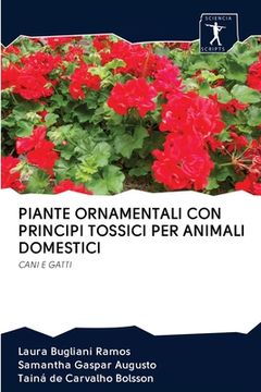portada Piante Ornamentali Con Principi Tossici Per Animali Domestici (en Italiano)