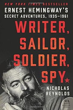 portada Writer, Sailor, Soldier, Spy: Ernest Hemingway's Secret Adventures, 1935-1961 