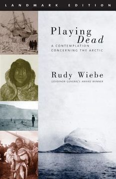 portada Playing Dead: A Contemplation Concerning the Arctic (en Inglés)