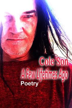 portada A Few Lifetimes Ago: Poetry (en Inglés)