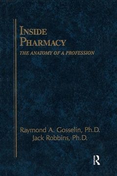 portada Inside Pharmacy: The Anatomy of a Profession (en Inglés)