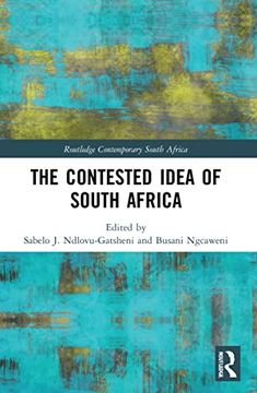 portada The Contested Idea of South Africa (Routledge Contemporary South Africa) (en Inglés)