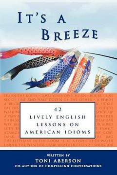 portada it's a breeze: 42 lively english lessons on american idioms (en Inglés)