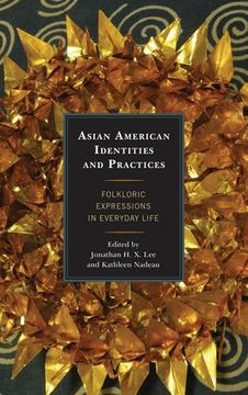 portada Asian American Identities and Practices: Folkloric Expressions in Everyday Life