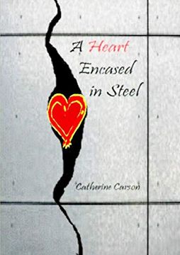 portada A Heart Encased in Steel (en Inglés)