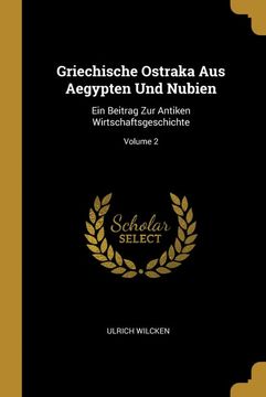 portada Griechische Ostraka aus Aegypten und Nubien: Ein Beitrag zur Antiken Wirtschaftsgeschichte; Volume 2 (en Alemán)