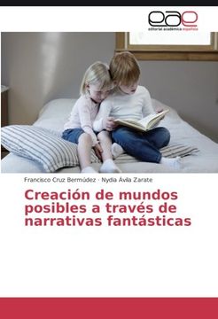 portada Creación de mundos posibles a través de narrativas fantásticas (Spanish Edition)
