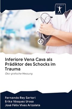 portada Inferiore Vena Cava als Prädiktor des Schocks im Trauma (en Alemán)