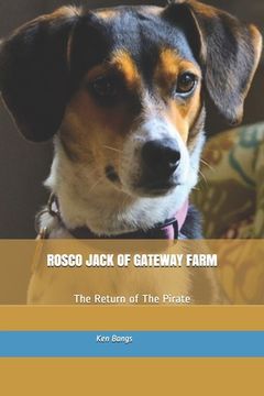 Rosco Jack of Gateway Farm: The Return of The Pirate (en Inglés)