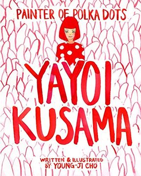 portada Painter of Polka Dots: Yayoi Kusama 