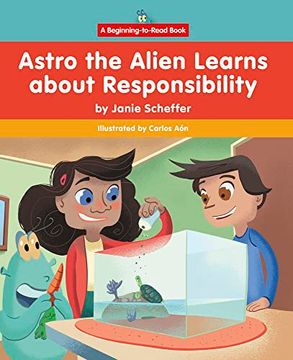 portada Astro the Alien Learns About Responsibility (en Inglés)