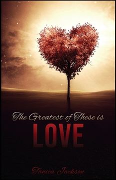 portada The Greatest of These Is Love (en Inglés)
