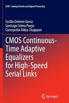 portada CMOS Continuous-Time Adaptive Equalizers for High-Speed Serial Links (en Inglés)