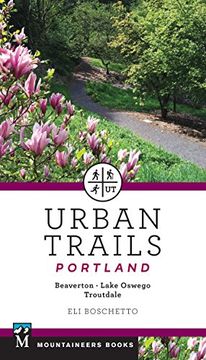 portada Urban Trails Portland: Beaverton, Lake Oswego, Troutdale 
