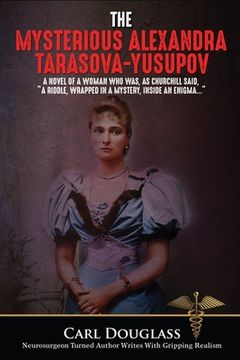 portada The Mysterious Alexandra Tarasova-Yusupov (en Inglés)