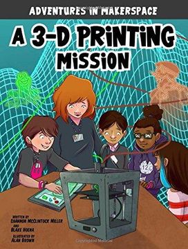 portada A 3-D Printing Mission (en Inglés)