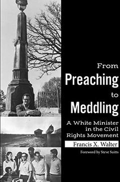 portada From Preaching to Meddling: A White Minister in the Civil Rights Movement (en Inglés)
