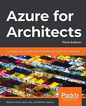 portada Azure for Architects: Create Secure, Scalable, High-Availability Applications on the Cloud, 3rd Edition 