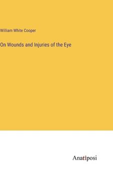 portada On Wounds and Injuries of the Eye