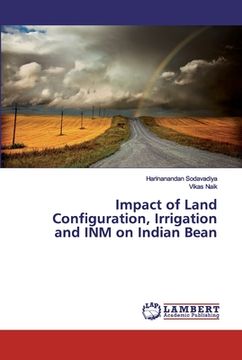 portada Impact of Land Configuration, Irrigation and INM on Indian Bean (en Inglés)