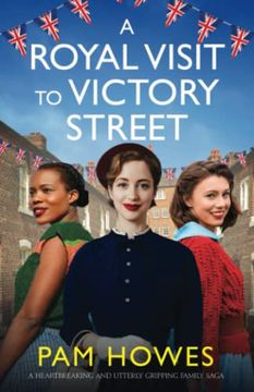 portada A Royal Visit to Victory Street: A Heartbreaking and Utterly Gripping Family Saga (The Bryant Sisters) (en Inglés)