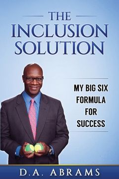 portada The Inclusion Solution: The Big Six Formula for Success (en Inglés)