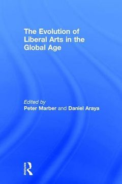 portada The Evolution of Liberal Arts in the Global Age (en Inglés)