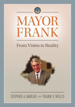 portada Mayor Frank: From Vision to Reality (en Inglés)