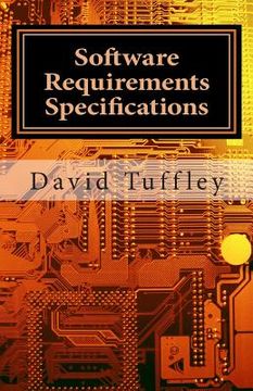portada Software Requirements Specifications: A How To Guide for Project Staff (en Inglés)