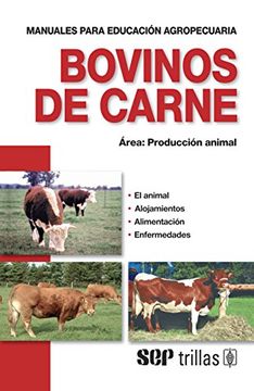portada Bovinos de Carne Manuales Para Educacin Agropecuaria rea Produccin Animal 6 (in Spanish)