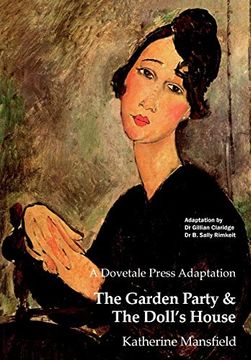 portada A Dovetale Press Adaptation of the Garden Party & the Doll'S House by Katherine Mansfield (2) (Dovetale Press Books) (en Inglés)