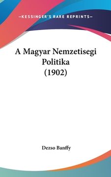 portada A Magyar Nemzetisegi Politika (1902) (en Hebreo)