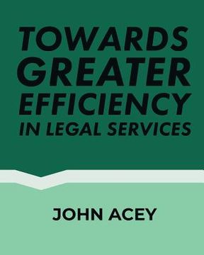 portada Towards greater efficiency in legal services (en Inglés)