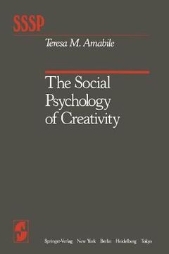 portada the social psychology of creativity (en Inglés)