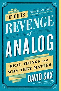 portada The Revenge of Analog: Real Things and Why They Matter (en Inglés)