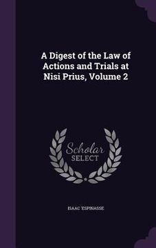 portada A Digest of the Law of Actions and Trials at Nisi Prius, Volume 2