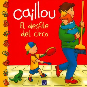 portada Caillou El desfile del circo (in Spanish)