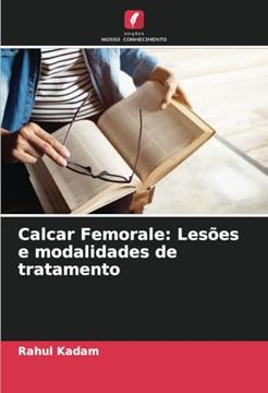 portada Calcar Femorale: Lesões e Modalidades de Tratamento (in Portuguese)