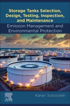 portada Storage Tanks Selection, Design, Testing, Inspection, and Maintenance: Emission Management and Environmental Protection: Emission Management and Environmental Protection: (en Inglés)